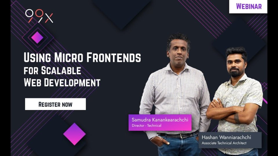 Webinar - Using Micro Frontends for Scalable Web Development Webinar - Using Micro Frontends for Scalable Web Development