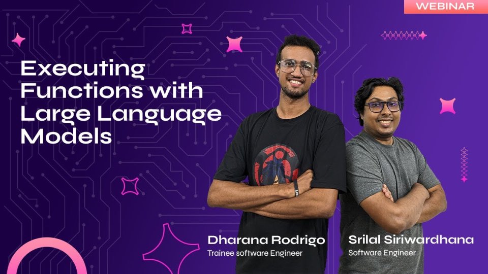 Webinar - Executing Functions with Large Language Models Webinar - Executing Functions with Large Language Models