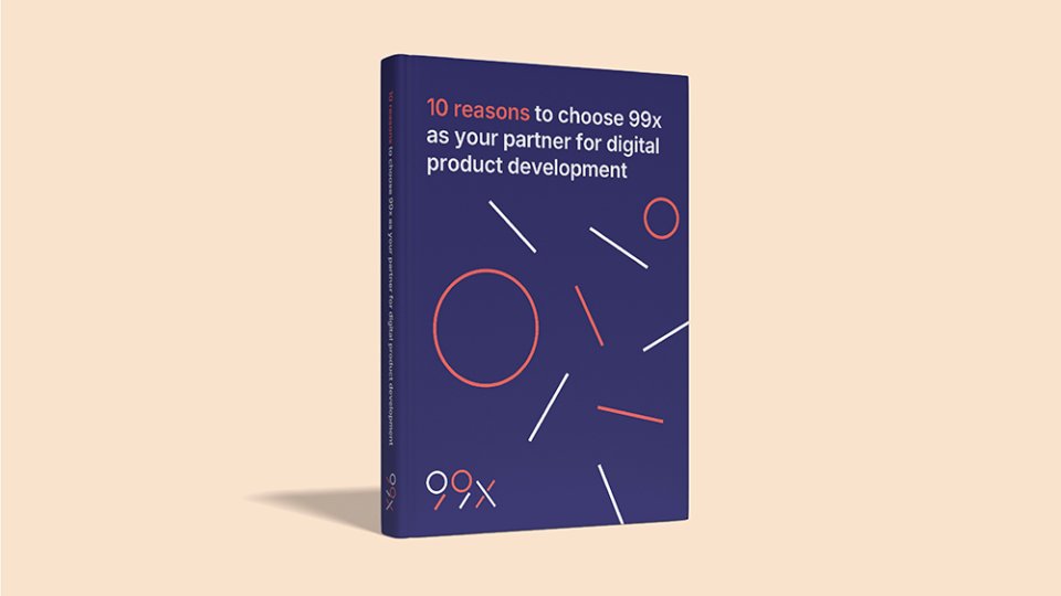 10 reasons to choose 99x as your partner for digital product development